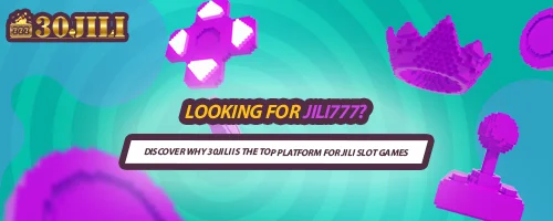 Looking for Jili777? Discover Why 30JILI is the Top Platform for JILI Slot Games